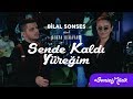 Bilal sonses  derya bedavac  sende kald yreim akustik