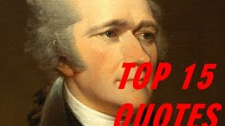 Alexander Hamilton Quotes - Popular 15 Quotes