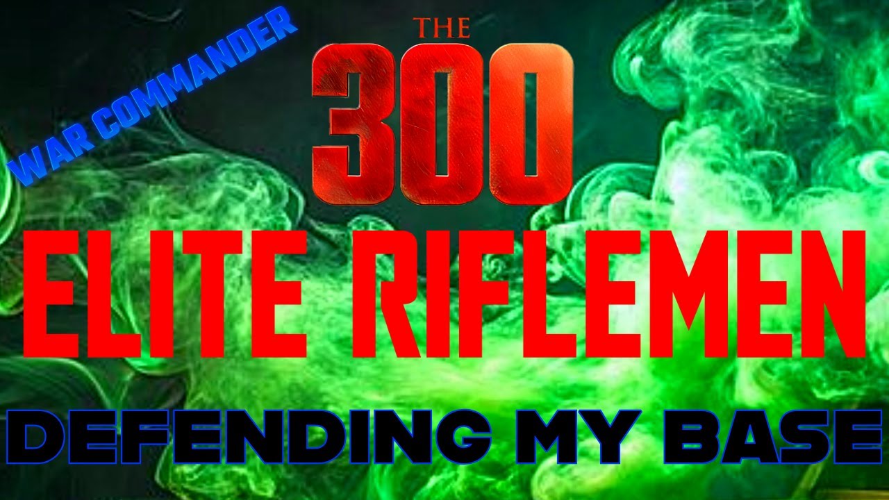 War Commander: The 300 Elite Riflemen (Base Defending) - YouTube