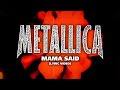 Metallica Mama Said Lyric Video Metallica Mama Said Lyric Video