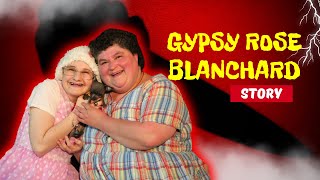What Really Happened To Gypsy Rose Blanchard? A Short And Complete Breakdown.