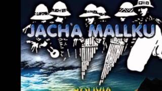 Video thumbnail of "Jach'a Mallku Tanto Te Ame"