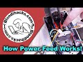 Fixing a Power Feed and How They Work!