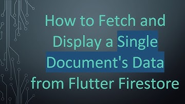 How to Fetch and Display a Single Document