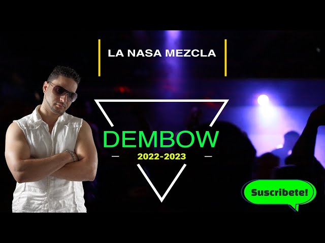 DEMBOW MIX-2022-2023-DJ NASA class=