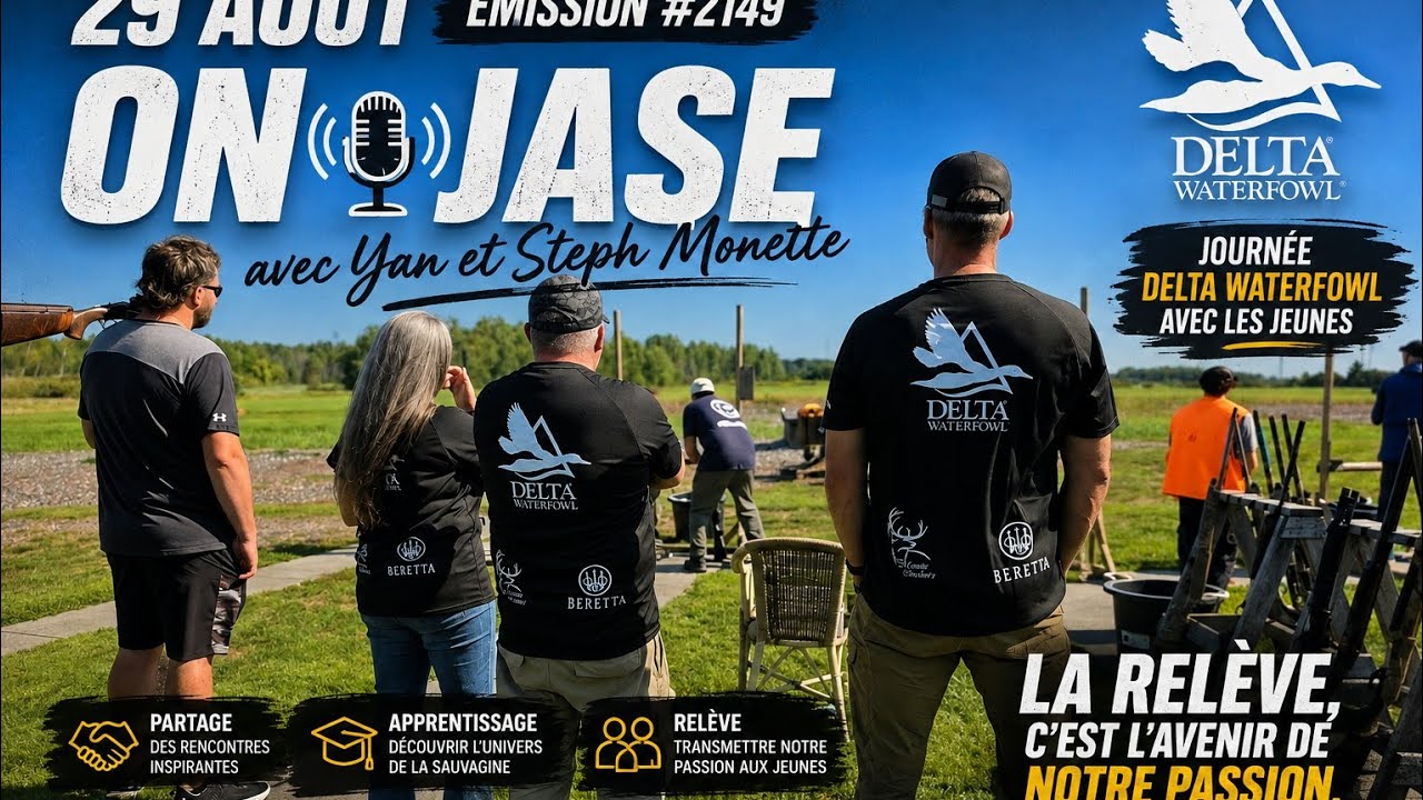 29 Août Émission #2149 ON JASE avec Yan et Steph Monette journée Delta Waterfowl Montréal Skeet Club