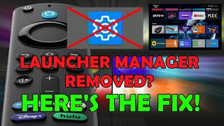 Launcher Manager Removed From Your Firestick? Here