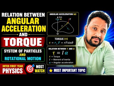 Relation between angular acceleration and Torque || system of particle and rotational motion inter