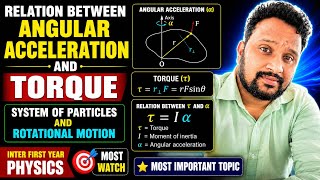 Relation between angular acceleration and Torque || system of particle and rotational motion inter