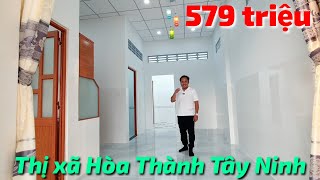 Cực kỳ hiếm có NHÀ MỚI 579 triệu đất thổ cư 100% thị xã Hòa Thành Tây Ninh sổ hồng riêng bán giá rẻ