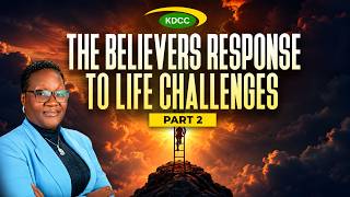 The Believers Response to Life Challenges - Part 2