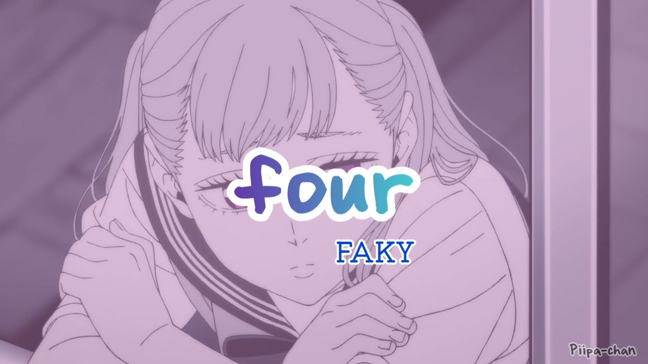 FAKY 【フェイキー】― four Lyrics Video (Kan/Rom/Eng)