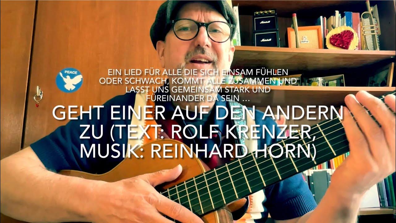 Geht einer auf den andern zu (Text Rolf Krenzer, Musik Reinhard Horn