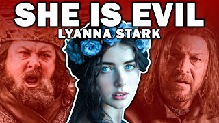 Why Lyanna Stark Is EVIL | Game Of Thrones