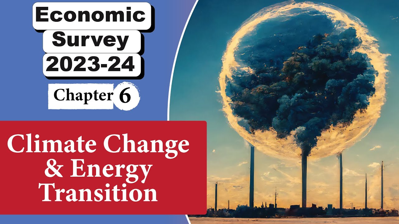 Chapter-6: Indian Economic Survey 2023-24 | Climate Change | @LUCENTIAS