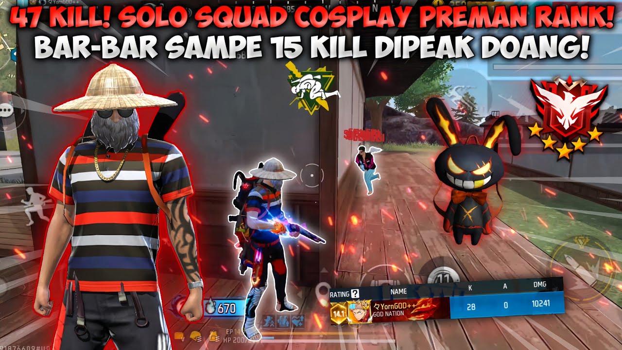 47 KILL! SOLO VS SQUAD COSPLAY JADI PREMAN RANK! BAR-BAR TERUS SAMPAI DAPET 15 KILL DIPEAK DOANG! 