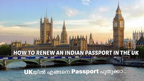 HOW TO RENEW INDIAN PASSPORT IN THE UK MALAYALAM FULL PROCESS EXPLAINED | #passport #malayalam