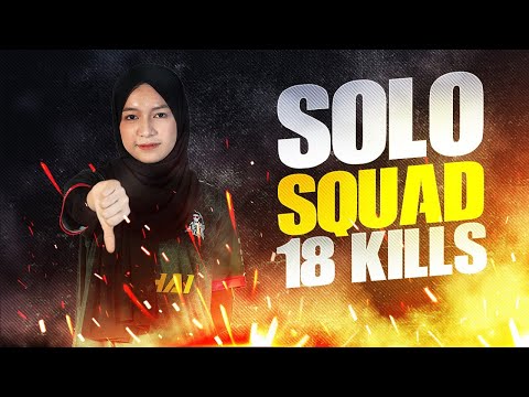 18 KILL SOLO SQUAD AWM ICA MENGGANAS!!!!!!!