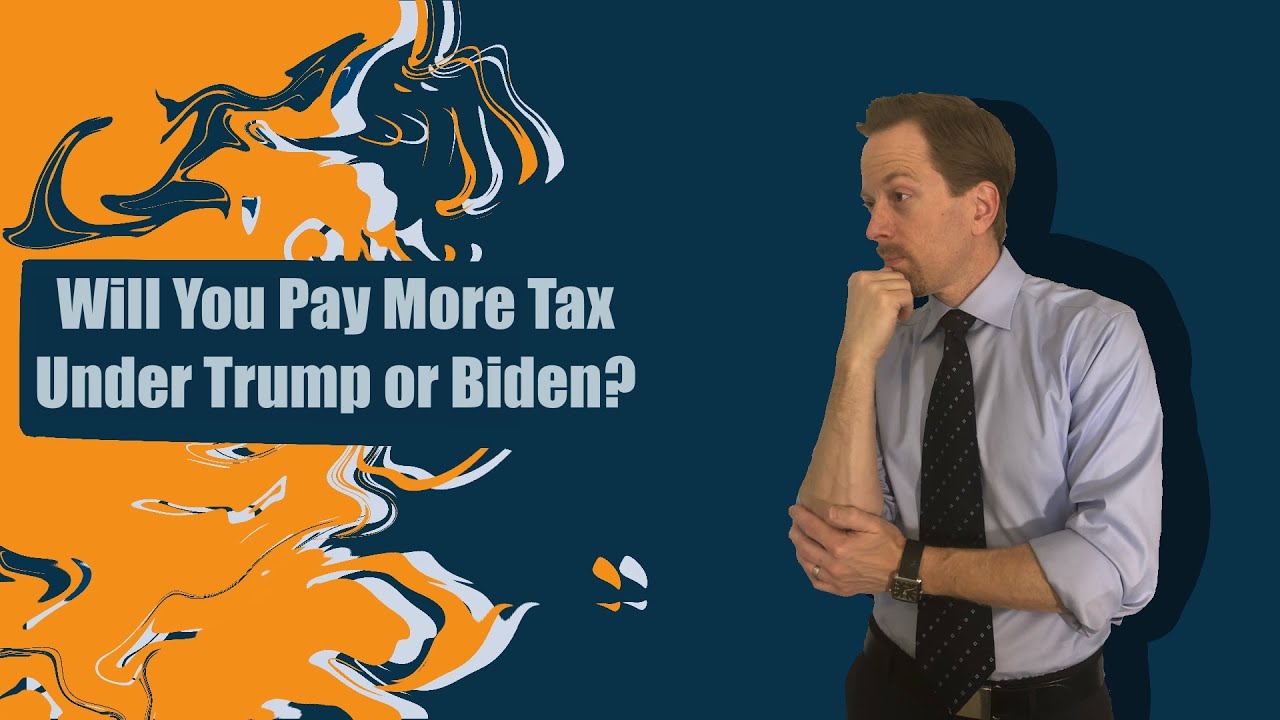Trump vs. Biden – How The Election Will Affect Your Tax Bill! - YouTube