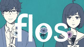 【手描きMV】flos【創作】