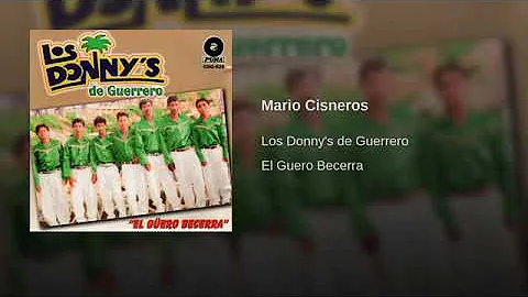 Mario Cisneros - Los Donnys De Guerrero