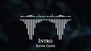 Kevin Gates - Intro