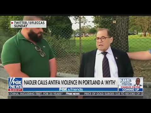 Jerry Nadler thinks the rioting in Portland is a "myth."