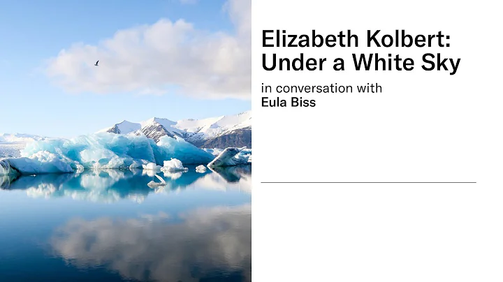 Elizabeth Kolbert: Under a White Sky