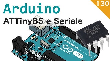 Far comunicare ATtiny85 con la porta seriale di Arduino - #130