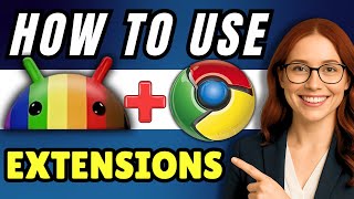 How to Use Chrome Extensions on Android (2025)