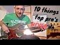 10 Things Professional Musicians NEVER do (hopefully!)