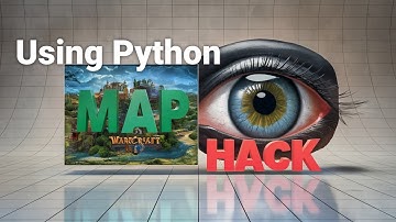 How to Create Your Own Maphack for Warcraft 3 (Python Tutorial)