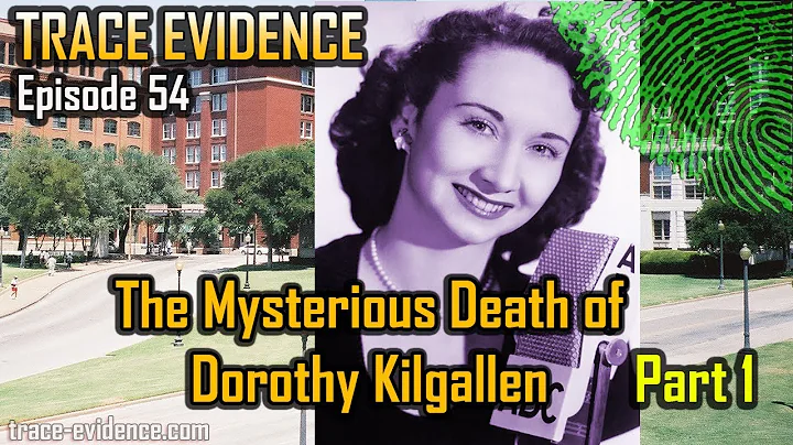 Trace Evidence - 054 - The Mysterious Death of Dor...