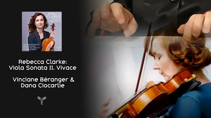Rebecca Clarke: Viola Sonata II. Vivace I Vinciane...