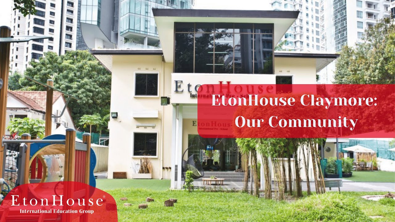 EtonHouse Claymore Our Community EtonHouse International YouTube