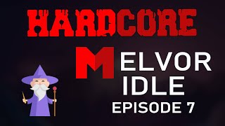 Mystic Fire Staff Goes BRRRRRRRR - Hardcore Melvor Idle - Episode 7