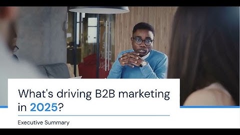 Top B2B Marketing Strategies for 2025 – Executive Summary