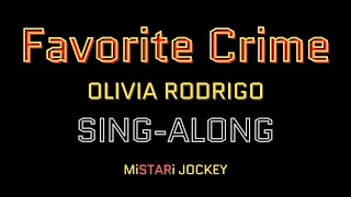 Favorite Crime - Olivia Rodrigo Sing Along (with Lyrics)