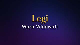 Woro Widowati - Legi  (Lirik)