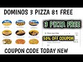 Dominos 3 pizza 81 free || dominos coupon code today || offer today