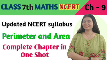 Chapter 9 - In One Shot - Perimeter and Area - Maths class 7 | maths new syllabus ncert