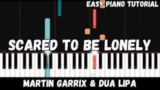 Martin Garrix & Dua Lipa - Scared To Be Lonely Easy Piano Tutorial
