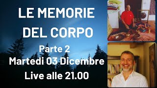 Le MEMORIE DEL CORPO, come il corpo registra, rievoca e ripete vissuti emotivi