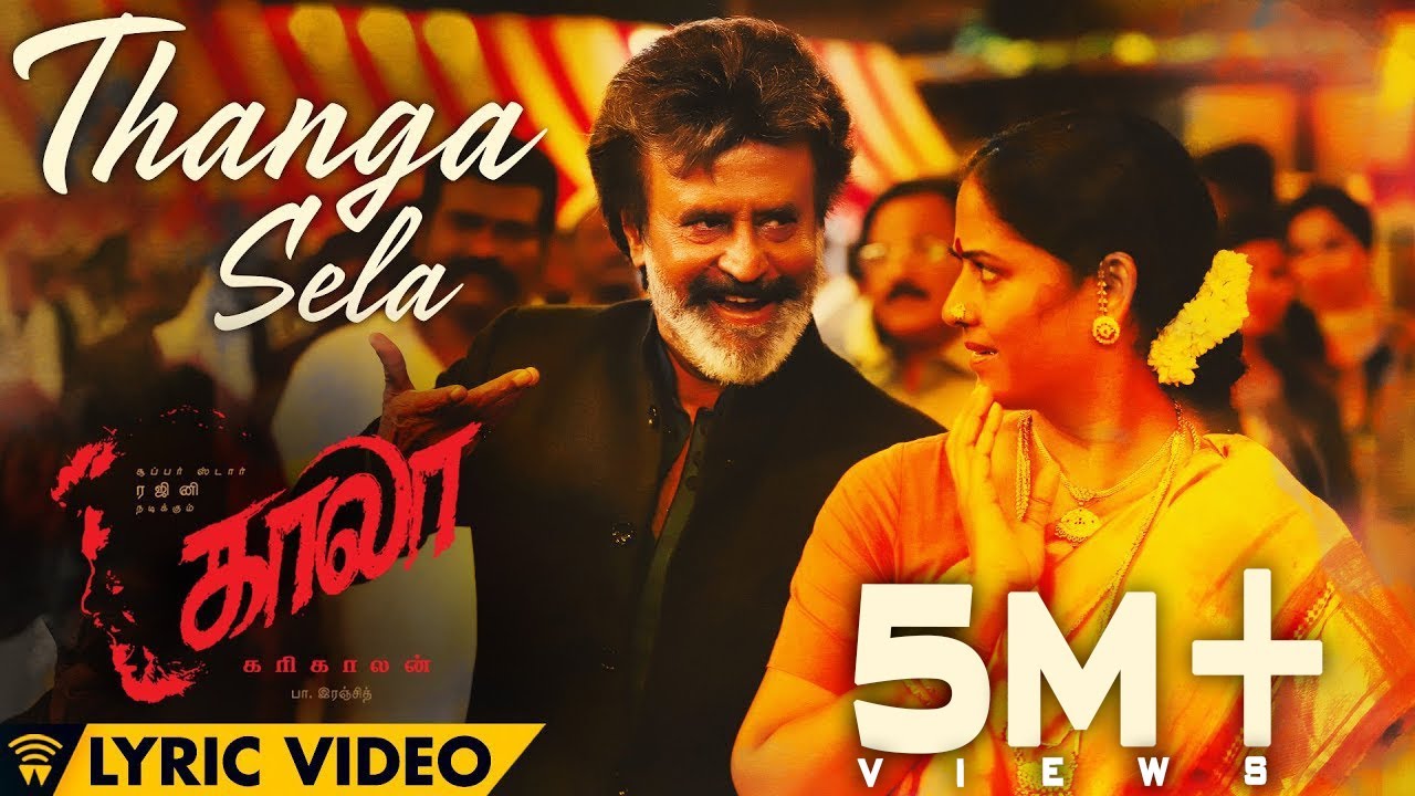 Thanga Sela   Lyric Video  Kaala Tamil  Rajinikanth  Pa Ranjith  Santhosh Narayanan  Dhanush