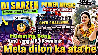 Mela Dilon ka Ata he Viral song Mp3 | Power Music Vs Dj Sarzen Kawad yatra 2026 