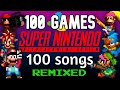 Ultimate snes medley 100 super nintendo songs remixed