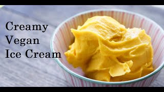 Super Creamy Vegan Ice Cream - So easy!