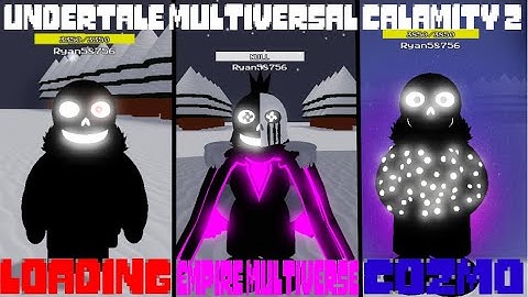 Loading Sans + Cozmo Sans + Empire Multiverse showcase [Undertale Multiversal Calamity 2]
