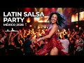 Latin Salsa Party Mix 2026 🔥 Para Bailar Nonstop | México DJ Vibes