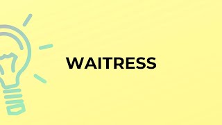 What is the meaning of the word WAITRESS